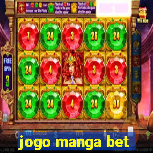 jogo manga bet